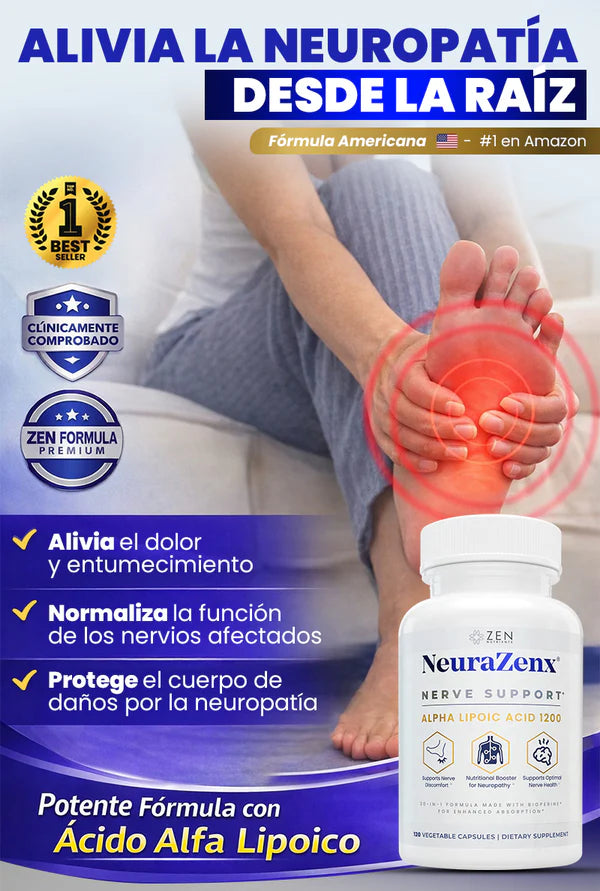 NeuraZenX® Alivia la Neuropatía desde la raíz